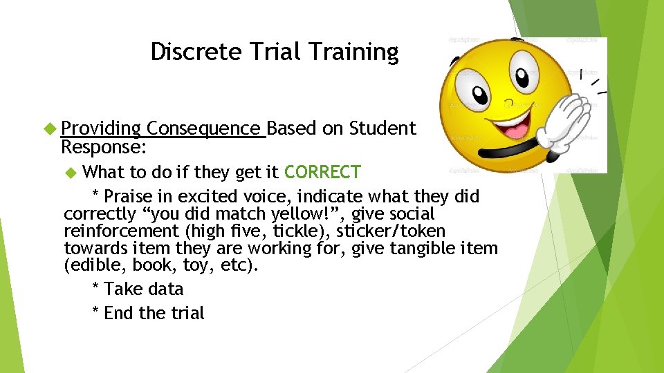 Discrete Trial Training Providing Consequence Based on Student Response: What to do if they