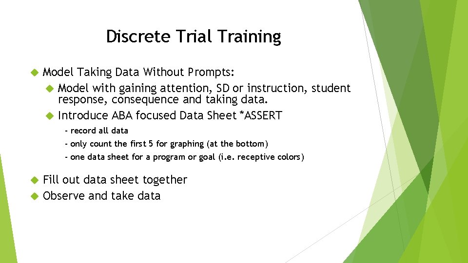 Discrete Trial Training Model Taking Data Without Prompts: Model with gaining attention, SD or