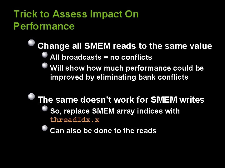 Trick to Assess Impact On Performance Change all SMEM reads to the same value