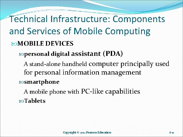 Technical Infrastructure: Components and Services of Mobile Computing MOBILE DEVICES personal digital assistant (PDA)