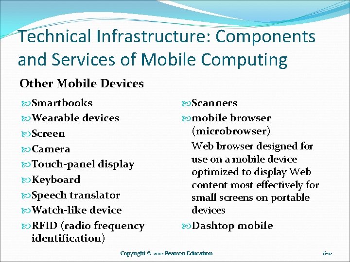 Technical Infrastructure: Components and Services of Mobile Computing Other Mobile Devices Smartbooks Wearable devices