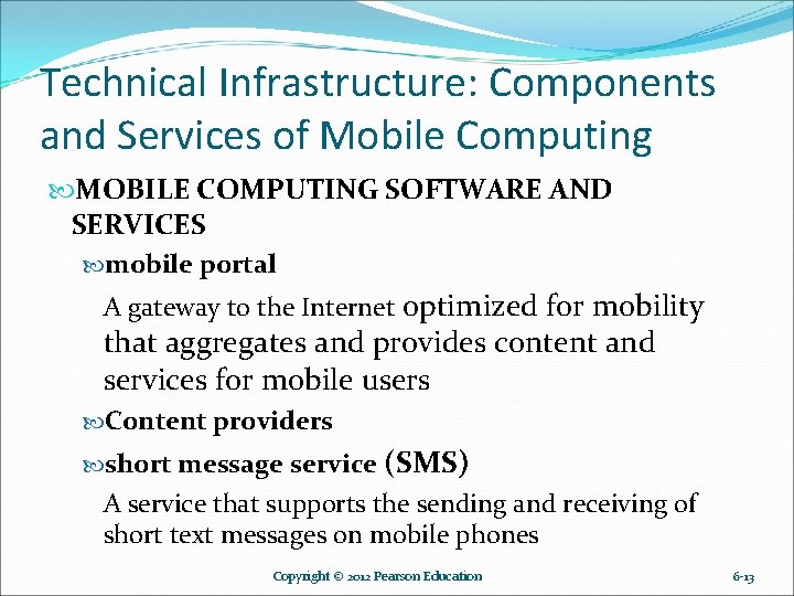 Technical Infrastructure: Components and Services of Mobile Computing MOBILE COMPUTING SOFTWARE AND SERVICES mobile