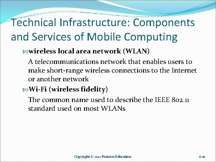 Technical Infrastructure: Components and Services of Mobile Computing wireless local area network (WLAN) A