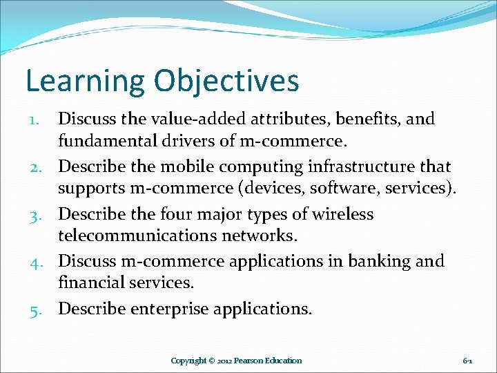Learning Objectives 1. 2. 3. 4. 5. Discuss the value-added attributes, benefits, and fundamental