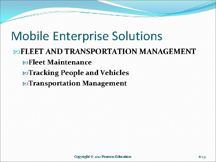 Mobile Enterprise Solutions FLEET AND TRANSPORTATION MANAGEMENT Fleet Maintenance Tracking People and Vehicles Transportation