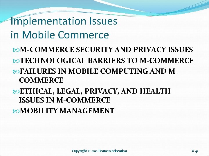 Implementation Issues in Mobile Commerce M-COMMERCE SECURITY AND PRIVACY ISSUES TECHNOLOGICAL BARRIERS TO M-COMMERCE Implementation Issues in Mobile Commerce M-COMMERCE SECURITY AND PRIVACY ISSUES TECHNOLOGICAL BARRIERS TO M-COMMERCE