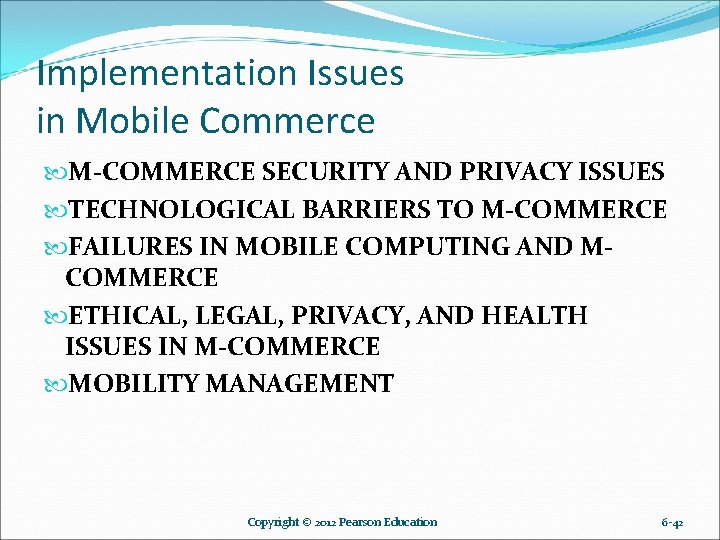 Implementation Issues in Mobile Commerce M-COMMERCE SECURITY AND PRIVACY ISSUES TECHNOLOGICAL BARRIERS TO M-COMMERCE