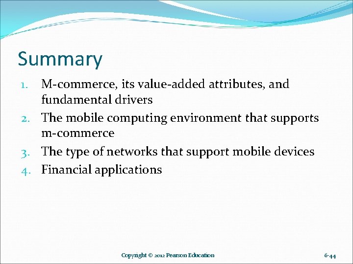 Summary M-commerce, its value-added attributes, and fundamental drivers 2. The mobile computing environment that