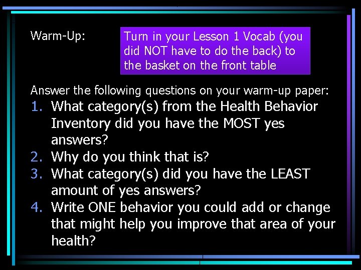 Warm-Up: Turn in your Lesson 1 Vocab (you did NOT have to do the