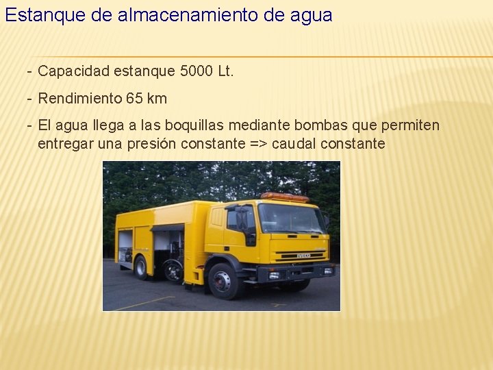 Estanque de almacenamiento de agua - Capacidad estanque 5000 Lt. - Rendimiento 65 km