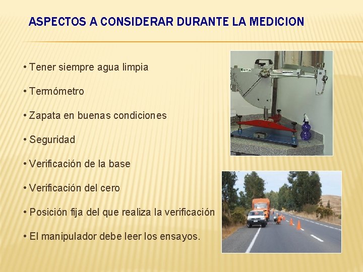 ASPECTOS A CONSIDERAR DURANTE LA MEDICION • Tener siempre agua limpia • Termómetro •