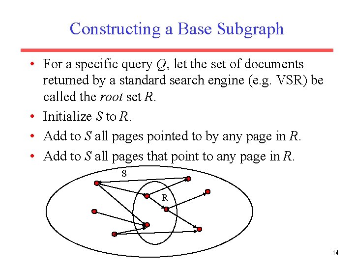 Constructing a Base Subgraph • For a specific query Q, let the set of Constructing a Base Subgraph • For a specific query Q, let the set of
