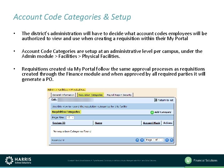 Account Code Categories & Setup • The district’s administration will have to decide what