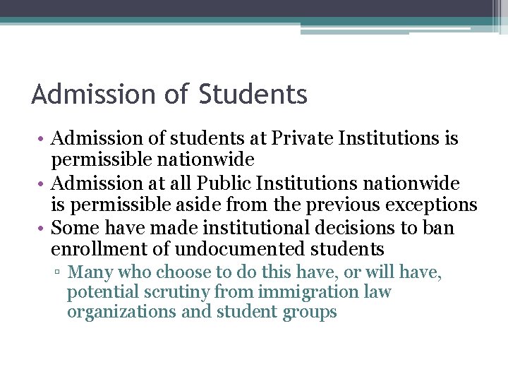 Admission of Students • Admission of students at Private Institutions is permissible nationwide •