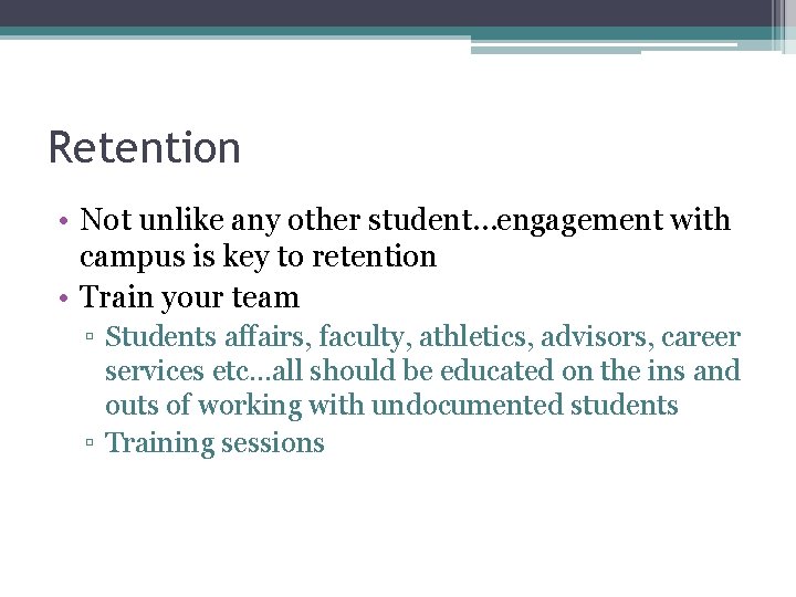 Retention • Not unlike any other student…engagement with campus is key to retention •