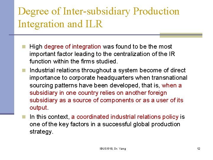 Degree of Inter-subsidiary Production Integration and ILR n High degree of integration was found