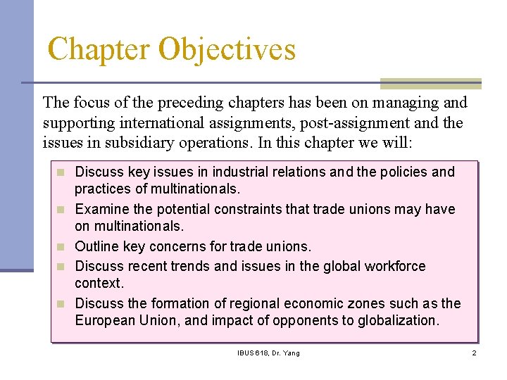 Chapter Objectives The focus of the preceding chapters has been on managing and supporting