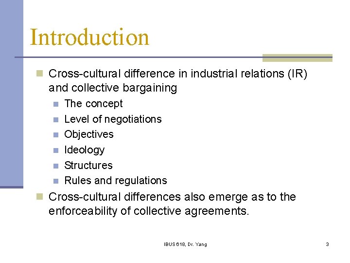 Introduction n Cross-cultural difference in industrial relations (IR) and collective bargaining n n n