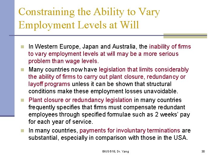 Constraining the Ability to Vary Employment Levels at Will n In Western Europe, Japan