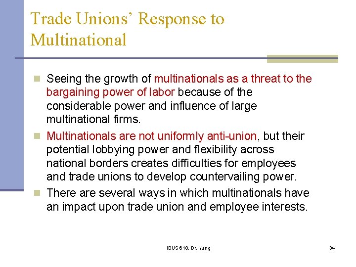 Trade Unions’ Response to Multinational n Seeing the growth of multinationals as a threat