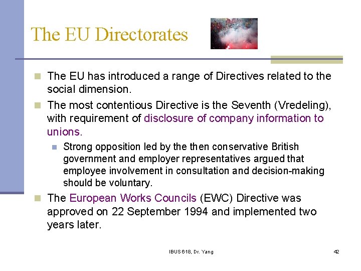 The EU Directorates n The EU has introduced a range of Directives related to