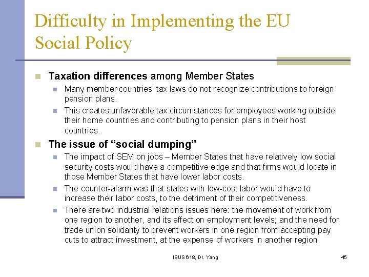Difficulty in Implementing the EU Social Policy n Taxation differences among Member States n