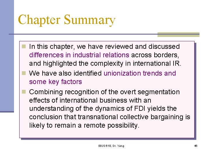 Chapter Summary n In this chapter, we have reviewed and discussed differences in industrial