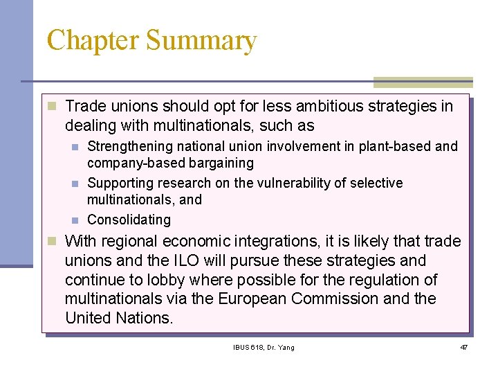 Chapter Summary n Trade unions should opt for less ambitious strategies in dealing with