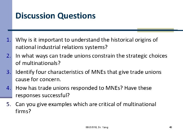 Discussion Questions 1. Why is it important to understand the historical origins of national