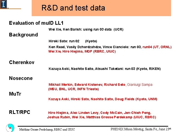 R&D and test data Evaluation of mu. ID LL 1 Wei Xie, Ken Barish: