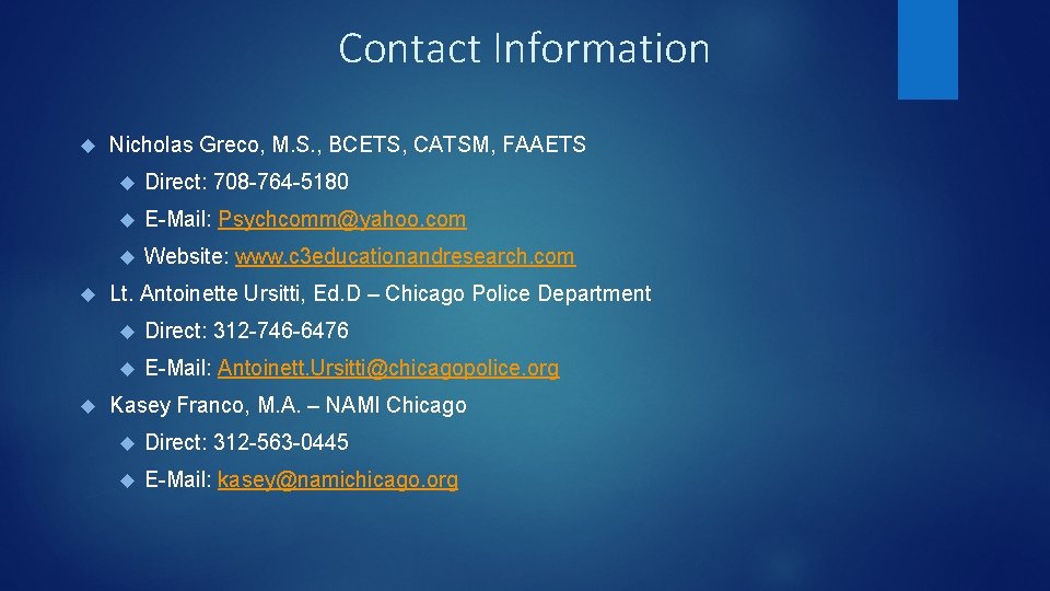 Contact Information Nicholas Greco, M. S. , BCETS, CATSM, FAAETS Direct: 708 -764 -5180