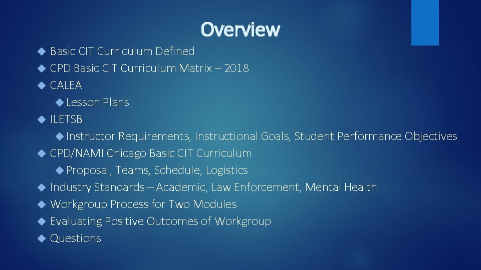 Overview Basic CIT Curriculum Defined CPD Basic CIT Curriculum Matrix – 2018 CALEA Lesson