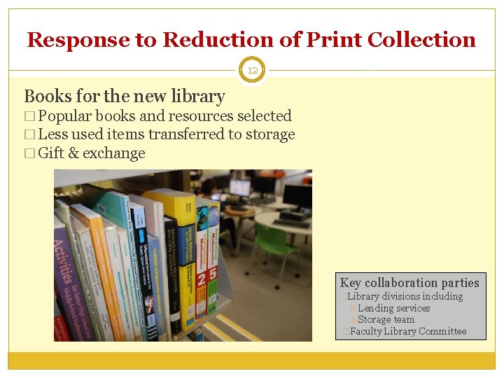 Response to Reduction of Print Collection 12 Books for the new library � Popular