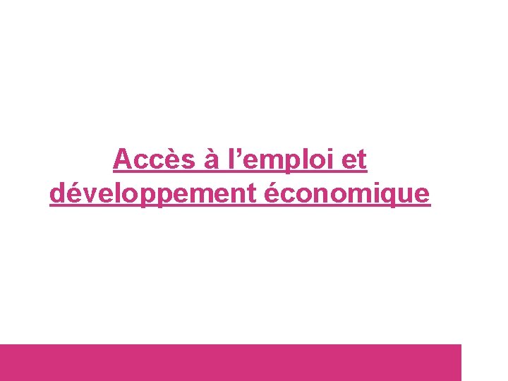 Accès à l’emploi et développement économique 