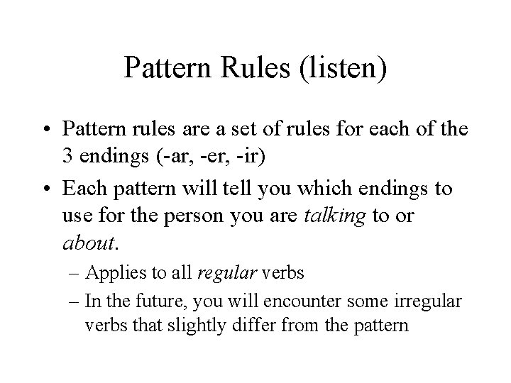 Pattern Rules (listen) • Pattern rules are a set of rules for each of