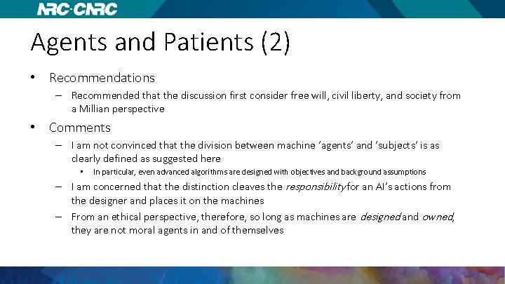 Agents and Patients (2) • Recommendations – Recommended that the discussion first consider free