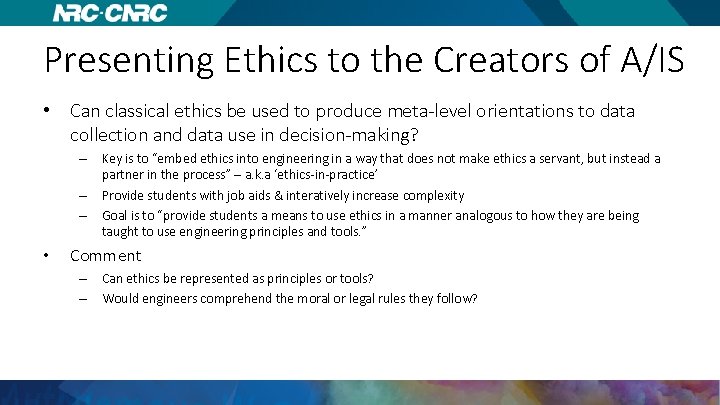 Presenting Ethics to the Creators of A/IS • Can classical ethics be used to