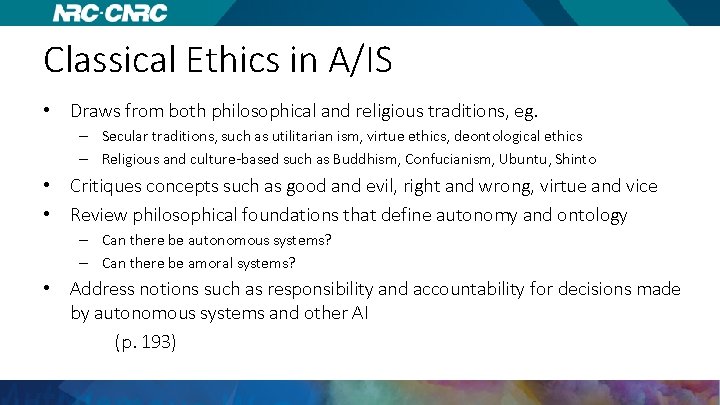 Classical Ethics in A/IS • Draws from both philosophical and religious traditions, eg. –
