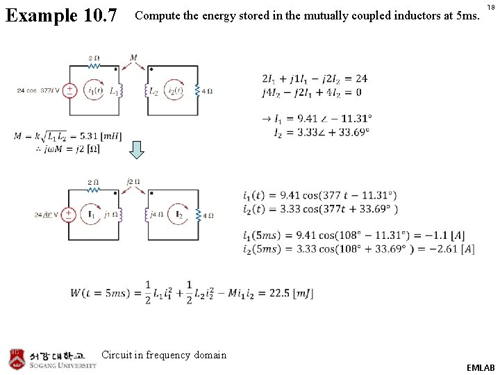 Example 10. 7 Compute the energy stored in the mutually coupled inductors at 5