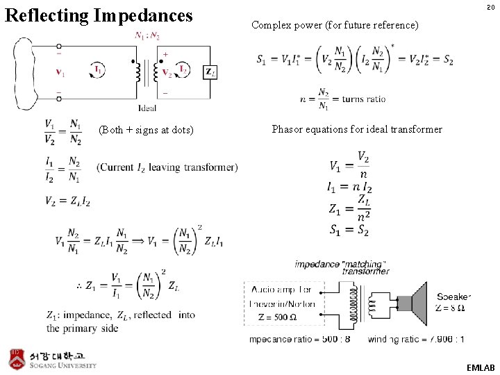 Reflecting Impedances 20 Complex power (for future reference) (Both + signs at dots) Phasor