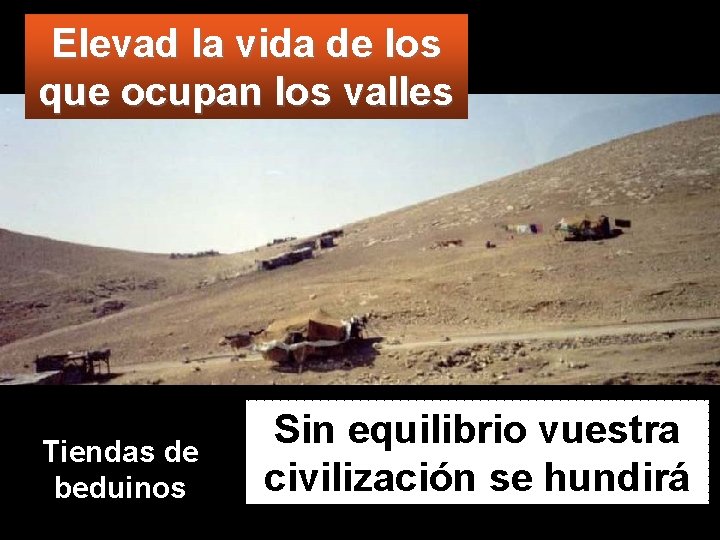 Elevad la vida de los que ocupan los valles Tiendas de beduinos Sin equilibrio