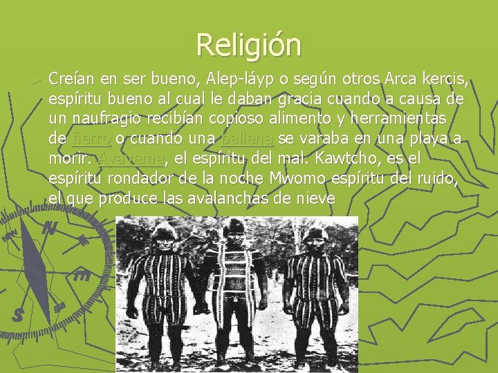 Religión ► Creían en ser bueno, Alep-láyp o según otros Arca kercis, espíritu bueno