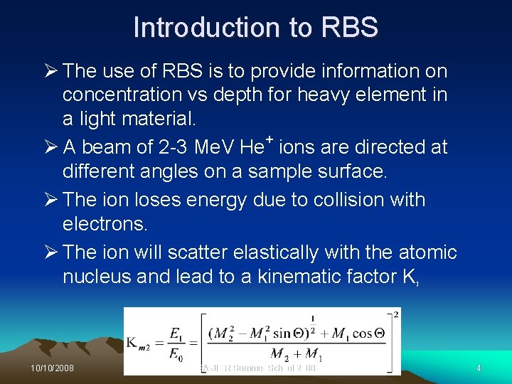 Introduction to RBS Ø The use of RBS is to provide information on concentration