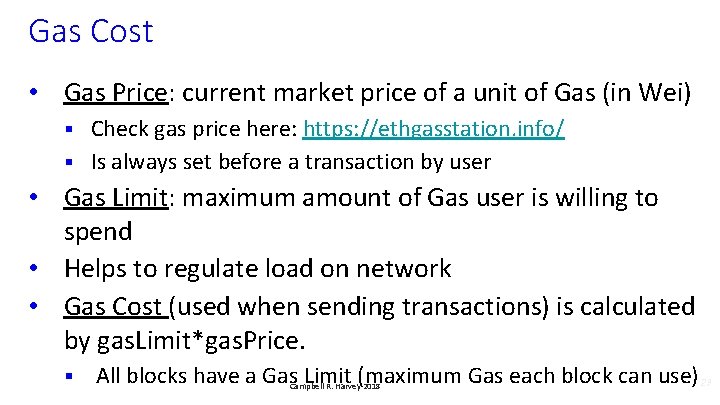 Gas Cost • Gas Price: current market price of a unit of Gas (in