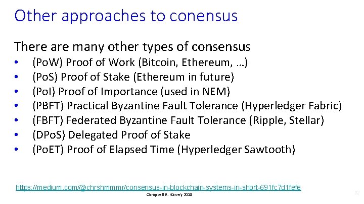 Other approaches to conensus There are many other types of consensus • • (Po.
