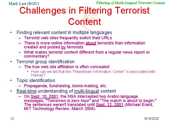 Mark Last (BGU) Filtering of Multi-Lingual Terrorist Content Challenges in Filtering Terrorist Content •