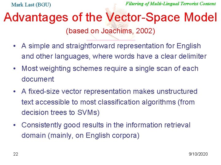 Mark Last (BGU) Filtering of Multi-Lingual Terrorist Content Advantages of the Vector-Space Model (based