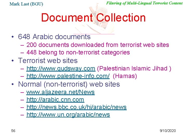 Mark Last (BGU) Filtering of Multi-Lingual Terrorist Content Document Collection • 648 Arabic documents