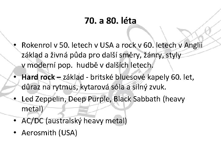 70. a 80. léta • Rokenrol v 50. letech v USA a rock v