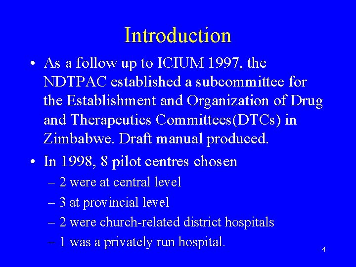 Introduction • As a follow up to ICIUM 1997, the NDTPAC established a subcommittee